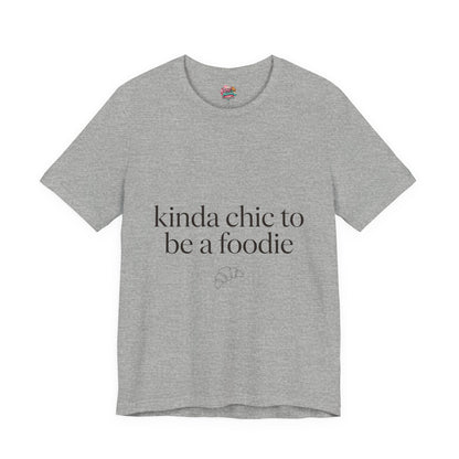 kinda chic to be a foodie Tee | minimalist foodie shirt