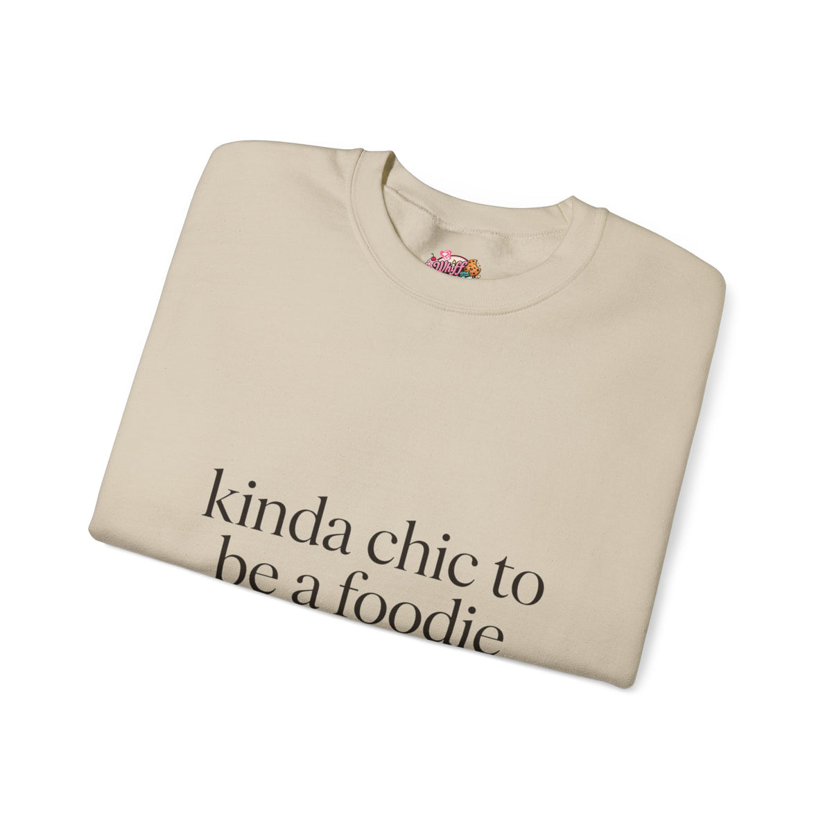 kinda chic to be a foodie Sweatshirt | minimalist foodie style