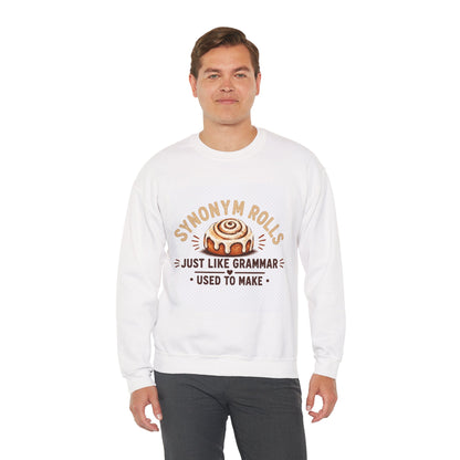 Synonym Rolls Sweatshirt – "Just Like Grammar Used to Make" Cozy Crewneck