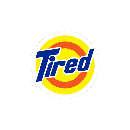 Tired Sticker — Retro Logo Kiss-Cut Decal