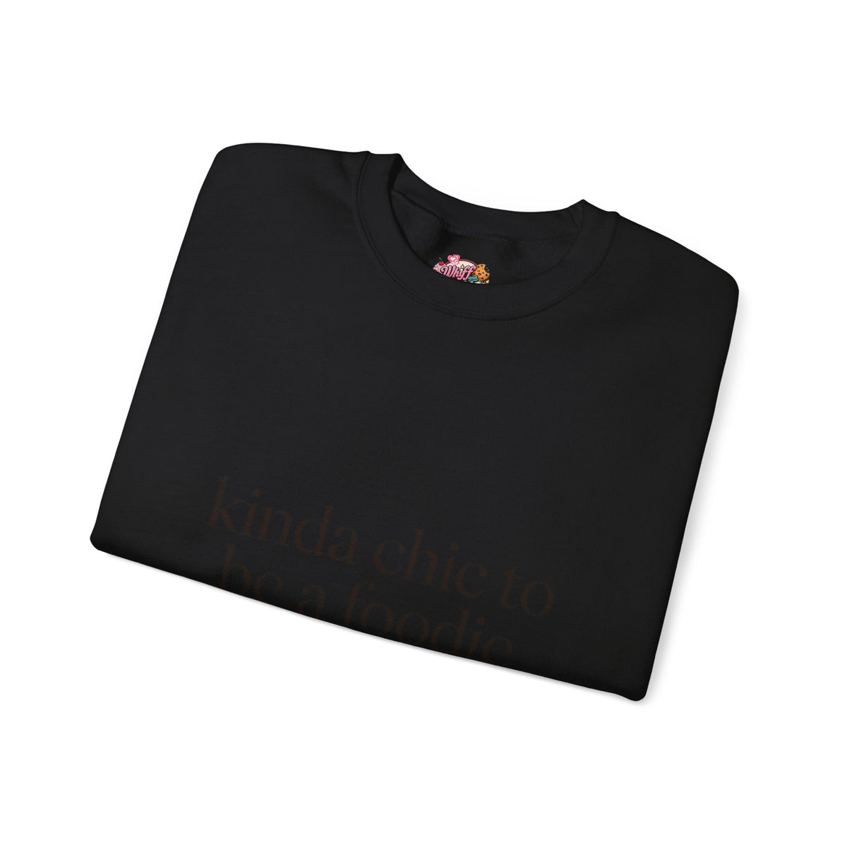 kinda chic to be a foodie Sweatshirt | minimalist foodie style