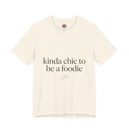 kinda chic to be a foodie Tee | minimalist foodie shirt