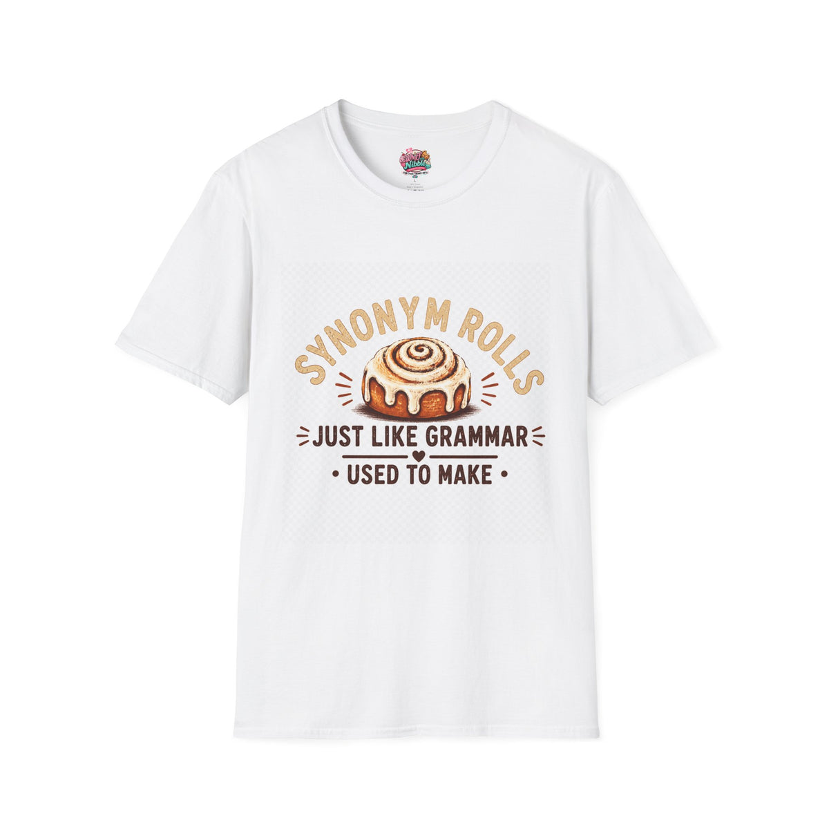 Synonym Rolls T-Shirt — Funny Grammar Pun Tee ("Just Like Grammar Used to Make")