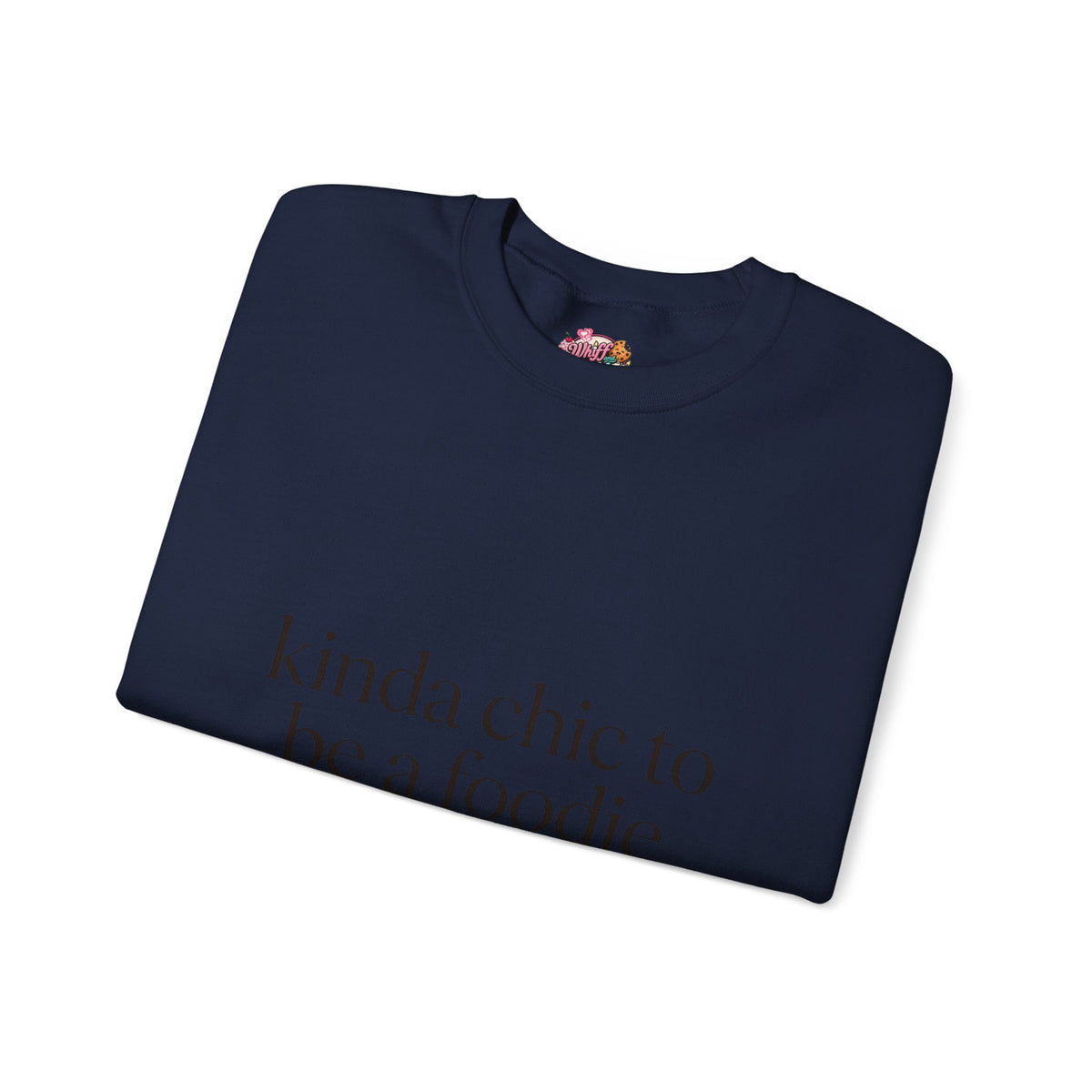 kinda chic to be a foodie Sweatshirt | minimalist foodie style