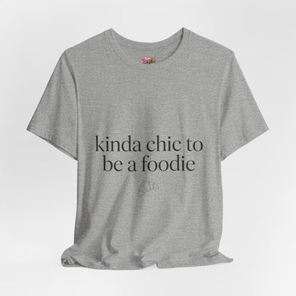 kinda chic to be a foodie Tee | minimalist foodie shirt
