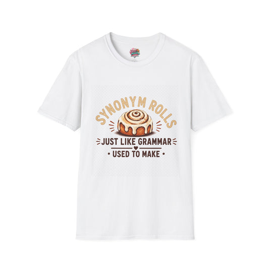 Synonym Rolls T-Shirt — Funny Grammar Pun Tee ("Just Like Grammar Used to Make")
