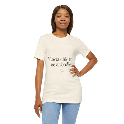 kinda chic to be a foodie Tee | minimalist foodie shirt