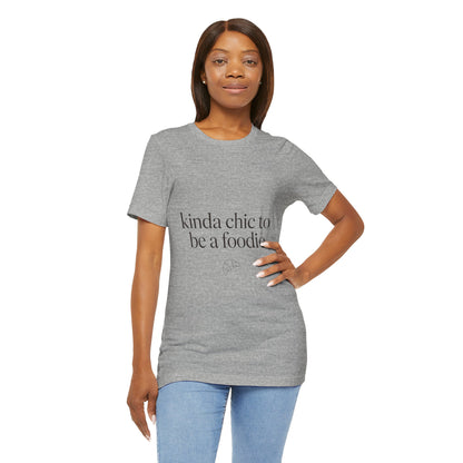 kinda chic to be a foodie Tee | minimalist foodie shirt