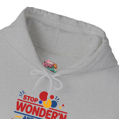 Hoodie — "Stop Wonderin' and Get Ya Bread Up" Motivational Hustle Graphic Hoodie