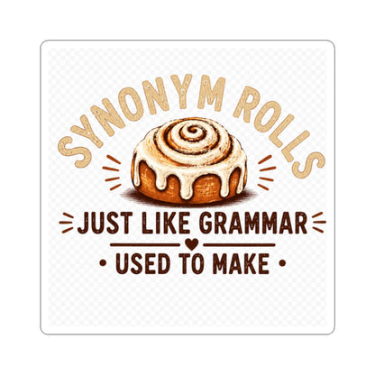 Synonym Rolls Sticker — Cute Cinnamon Roll Grammar Pun Kiss-Cut Sticker