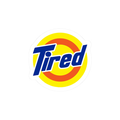Tired Sticker — Retro Logo Kiss-Cut Decal
